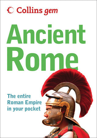 Book cover of Ancient Rome: The Entire Roman Empire In Your Pocket by David Pickering