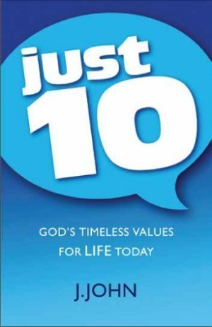 Book cover of Just10: God's Timeless Values for Life Today by J. John