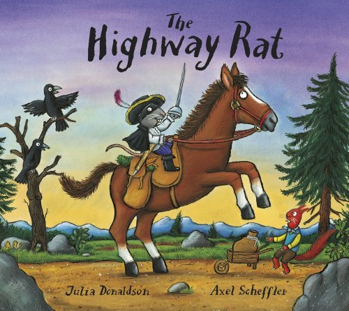 Book cover of The Highway Rat by Julia Donaldson, Axel Scheffler (Illus.)