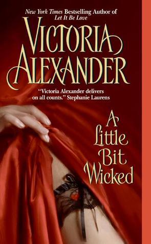 Book cover of A Little Bit Wicked by Victoria Alexander