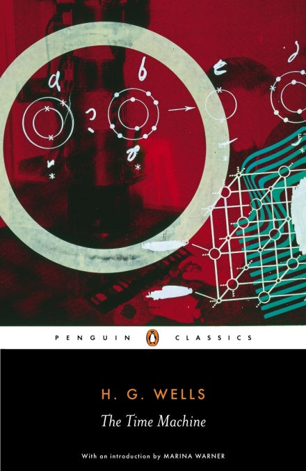 Book cover of The Time Machine by H.G. Wells, Marina Warner (Introduction), Steven McLean (Ed.), Patrick Parrinder (Ed.)