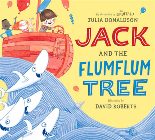 Book cover of Jack And The Flumflum Tree by Julia Donaldson, David   Roberts (Illus.)