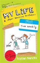 Book cover of My Life And Other Massive Mistakes by Tristan Bancks, Gus  Gordon (Illus.)