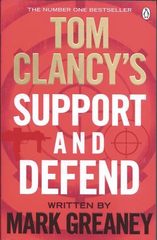 Book cover of Tom Clancy Support And Defend by Mark Greaney
