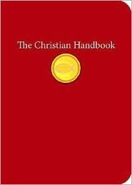 Book cover of The Christian Handbook: An Indispensable Guide To All Things Christian by Kristofer Skrade