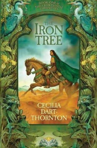 Book cover of The Iron Tree by Cecilia Dart-Thornton