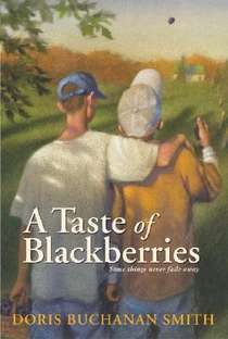 Book cover of A Taste of Blackberries by Doris Buchanan Smith, Michael Wimmer (Illus.)