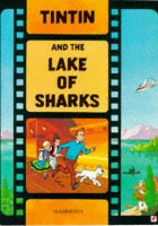 Book cover of Tintin And The Lake Of Sharks by Hergé
