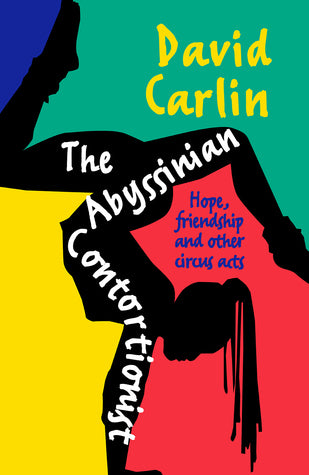Book cover of The Abyssinian Contortionist by David   Carlin
