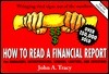 Book cover of How To Read A Financial Report: Wringing Vital Signs Out Of The Numbers by John A. Tracy
