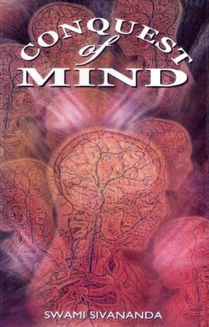 Book cover of Conquest Of Mind by Sivananda Saraswati