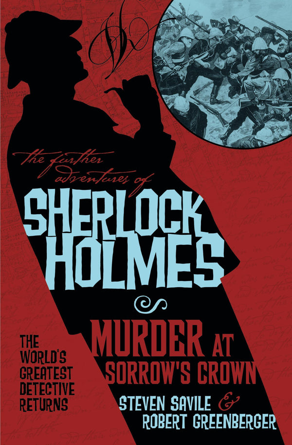 Book cover of The Further Adventures Of Sherlock Holmes - Murder At Sorrow's Crown by Steven Savile, Robert Greenberger