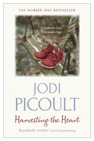Book cover of Harvesting The Heart: An Unputdownable Story From Bestselling Jodi Picoult by Jodi Picoult