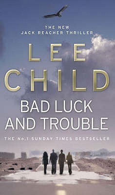 Book cover of Bad Luck and Trouble by Lee Child