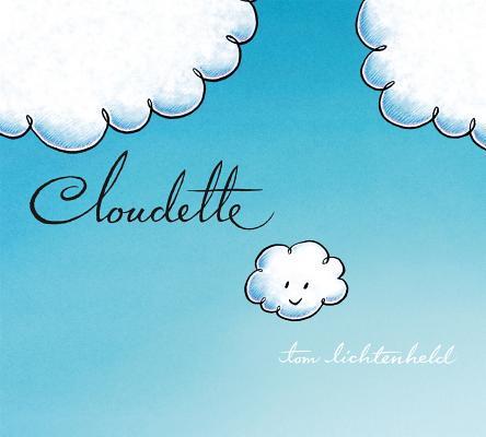 Book cover of Cloudette by Tom Lichtenheld