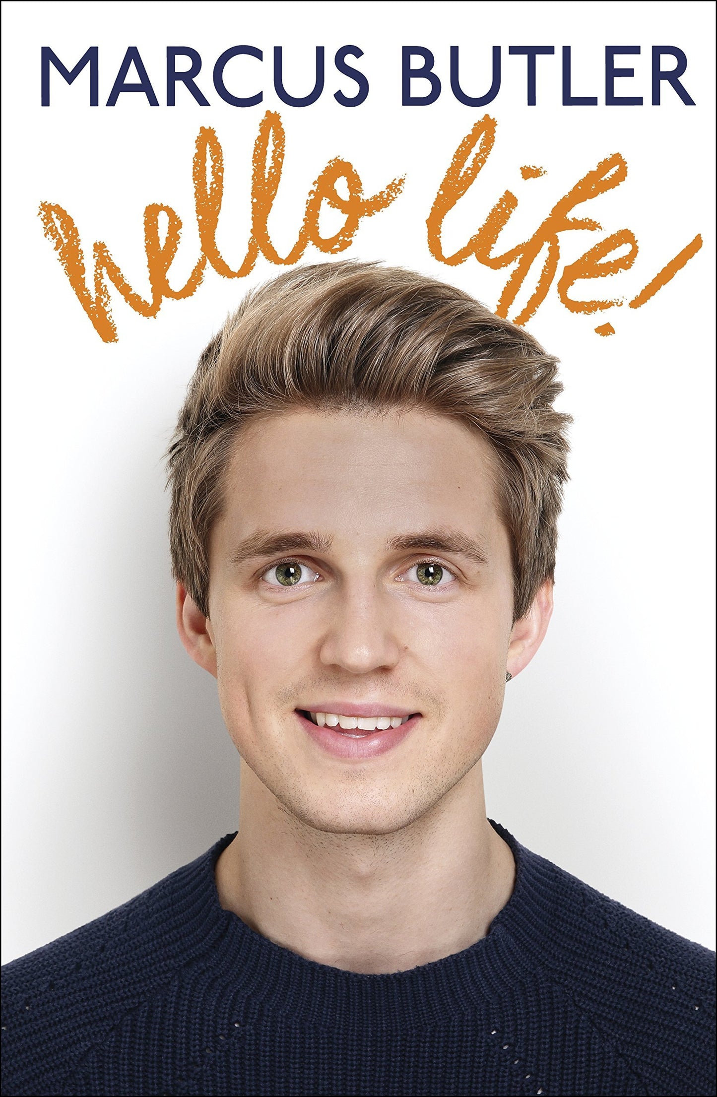 Book cover of Hello Life! by Marcus Butler