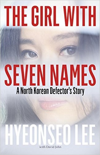Book cover of The Girl With Seven Names: A North Korean Defector’s Story by Hyeonseo Lee, David John (Contrib.)