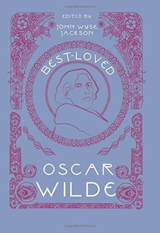 Book cover of Best-Loved Oscar Wilde by John Wyse-Jackson (Ed.), Emma Byrne (Illus.)