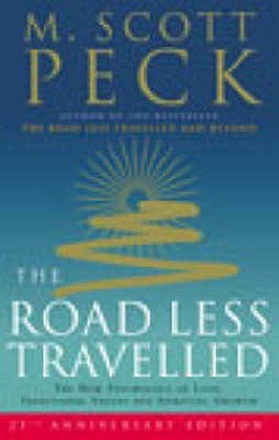 Book cover of The Road Less Travelled: A New Psychology of Love, Traditional Values and Spiritual Growth by M. Scott Peck