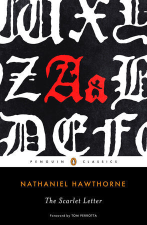 Book cover of The Scarlet Letter by Nathaniel Hawthorne, Tom Perrotta (Foreword), Robert Milder (Introduction), Thomas E. Connolly (Ed.)