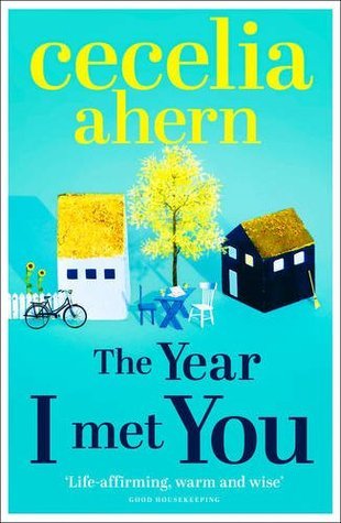Book cover of The Year I Met You by Cecelia Ahern
