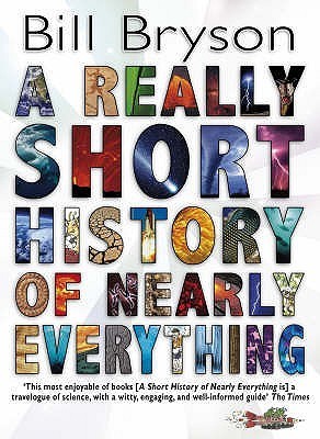 Book cover of A Really Short History Of Nearly Everything by Bill Bryson