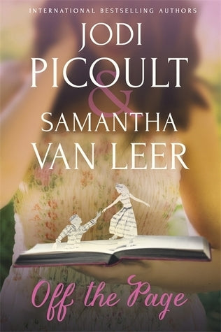 Book cover of Off The Page by Jodi Picoult, Samantha van Leer