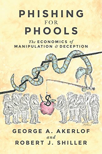 Book cover of Phishing For Phools: The Economics Of Manipulation And Deception by George A. Akerlof, Robert J. Shiller