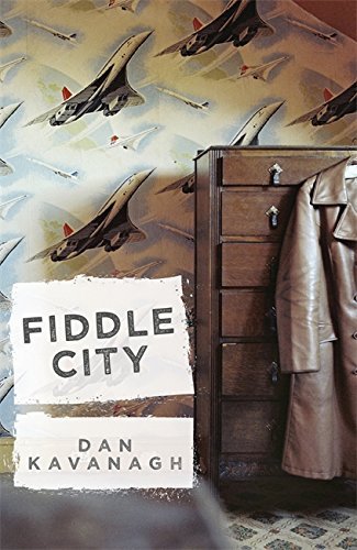 Book cover of Fiddle City by Dan Kavanagh