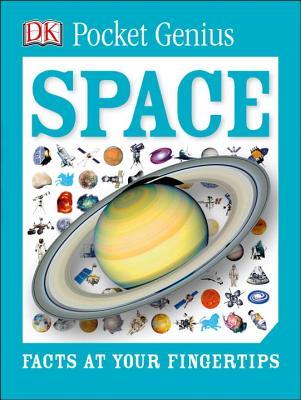 Book cover of Pocket Genius: Space: Facts At Your Fingertips by D.K. Publishing