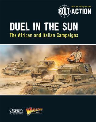 Book cover of Bolt Action: Duel In The Sun: The African And Italian Campaigns by Dylan Owen, Alessio Cavatore, Peter Dennis (Illus.)