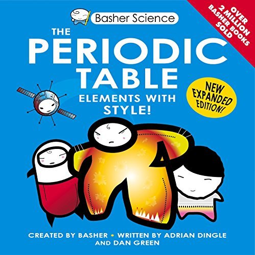 Book cover of Basher Science The Periodic Table by Dan Green