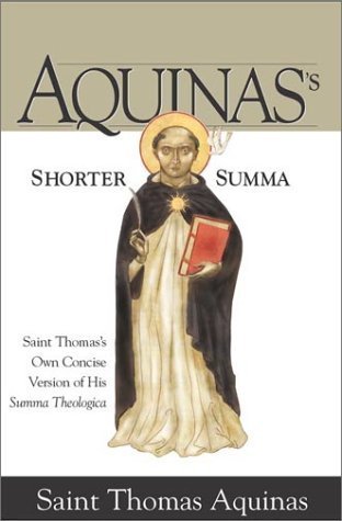 Book cover of Aquinas's Shorter Summa: Saint Thomas's Own Concise Version of His Summa Theologica by Thomas Aquinas