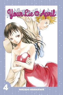 Book cover of Your Lie In April, Vol. 4 by Naoshi Arakawa