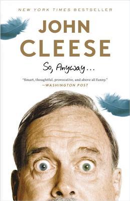 Book cover of So, Anyway...: A Memoir by John Cleese