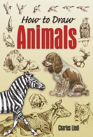 Book cover of How To Draw Animals by Charles Liedl