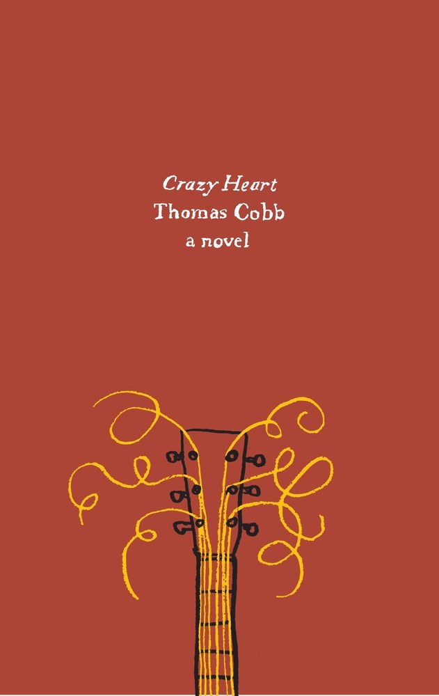 Book cover of Crazy Heart by Thomas Cobb