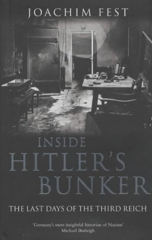 Book cover of Inside Hitler's Bunker by Joachim Fest