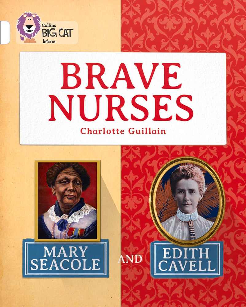 Book cover of Brave Nurses: Mary Seacole And Edith Cavell by Charlotte Guillain
