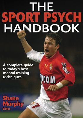Book cover of The Sport Psych Handbook by Shane M. Murphy