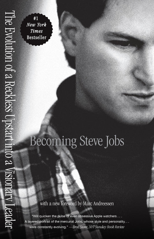 Book cover of Becoming Steve Jobs: The Evolution of a Reckless Upstart Into a Visionary Leader by Brent Schlender, Rick Tetzeli, Marc Andreessen (Foreword)