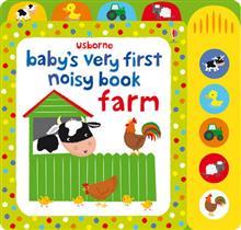 Book cover of Babys Very First Noisy Book Farm by Fiona Watt