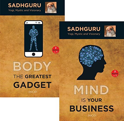 Book cover of Body The Greatest Gadget / Mind Is Your Business by Sadhguru