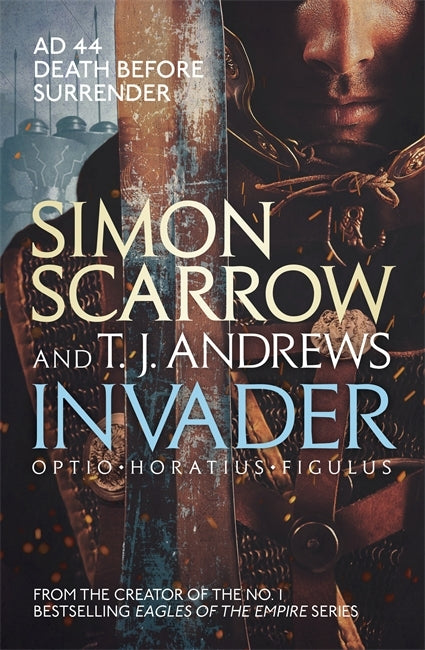 Book cover of Invader by Simon;Andrews Scarrow, T.J. Andrews