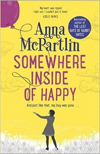 Book cover of Somewhere Inside Of Happy by McPartlin Anna