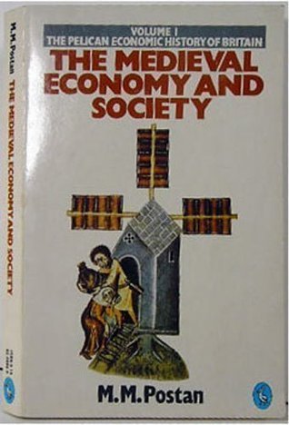 Book cover of Medieval Economy And Society: An Economic History Of Britain In The Middle Ages by M.M. Postan