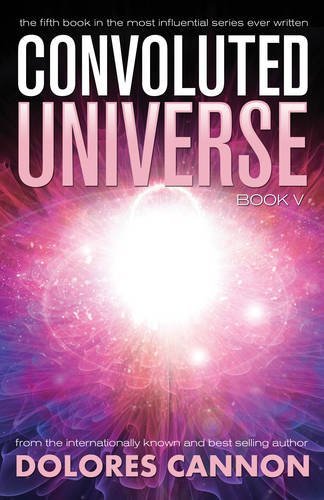 Book cover of The Convoluted Universe - Book V by Dolores Cannon