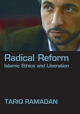 Book cover of Radical Reform: Islamic Ethics And Liberation by Tariq Ramadan