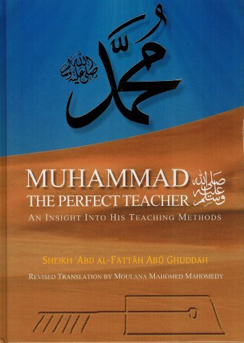 Book cover of Muhammad - The Perfect Teacher by Sheikh Abd al-Fattah Abu Ghuddah