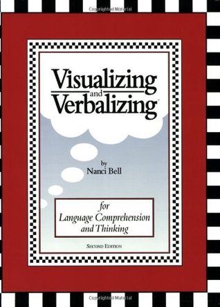 Book cover of Visualizing And Verbalizing: For Language Comprehension And Thinking by Nanci Bell